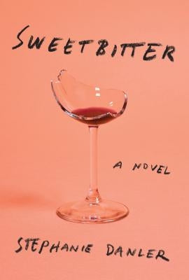 Sweetbitter by Danler, Stephanie