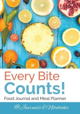 Every Bite Counts! Food Journal and Meal Planner by @. Journals and Notebooks