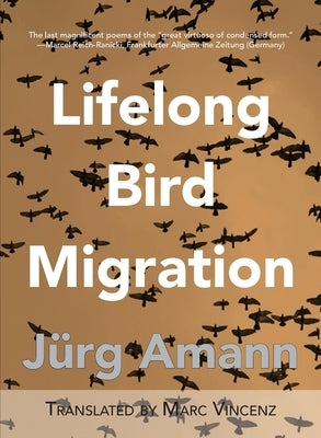 Lifelong Bird Migration: Lebenslang Vogelzug by Amann, Jürg