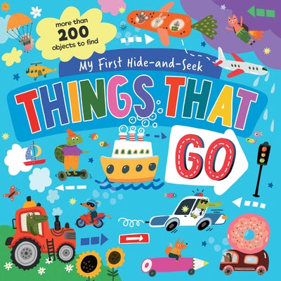 My First Hide-And-Seek: Things That Go by Publishing, Clever