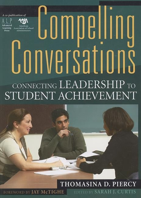 Compelling Conversations: Connecting Leadership to Achievement by Piercy, Thomasina DePinto