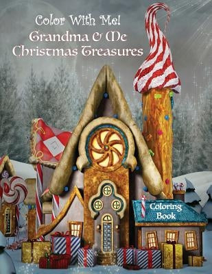 Color With Me! Grandma & Me Christmas Treasures Coloring Book by Brown, Mary Lou