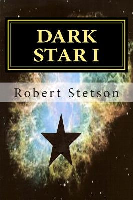 Dark Star I by Stetson, Robert