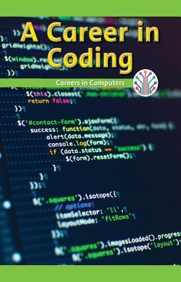 A Career in Coding: Careers in Computers by McCallum, Rory