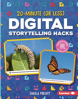20-Minute (or Less) Digital Storytelling Hacks by Preuitt, Sheela