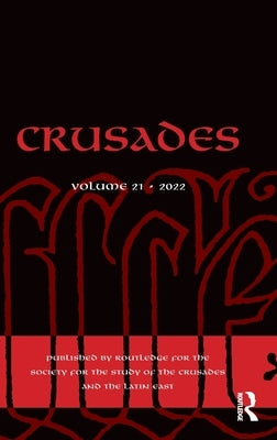 Crusades: Volume 21 by Phillips, Jonathan