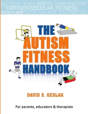 The Autism Fitness Handbook by Geslak, David