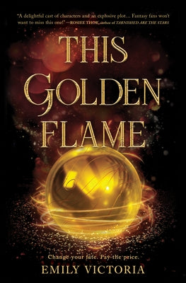 This Golden Flame by Victoria, Emily