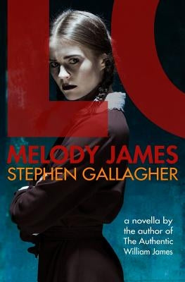 Melody James: A novella by Gallagher, Stephen