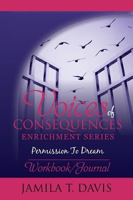 Permission to Dream: 12 Points to Discovering Your Life's Purpose and Recapturing Your Dreams Workbook/Journal by Davis, Jamila T.