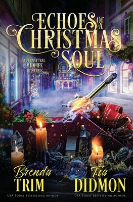 Echoes of a Christmas Soul: Paranormal Women's Fiction: Supernatural Midlife Huntress by Didmon, Tia