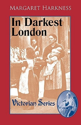 In Darkest London by Harkness, Margaret