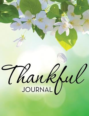 Thankful Journal by Speedy Publishing LLC