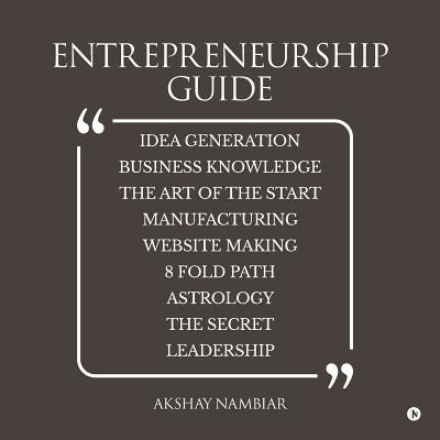Entrepreneurship Guide by Akshay, Nambiar