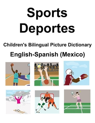 English-Spanish (Mexico) Sports / Deportes Children's Bilingual Picture Dictionary by Carlson, Suzanne