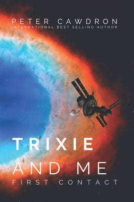 Trixie & Me by Cawdron, Peter
