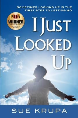 I Just Looked Up by Krupa, Sue