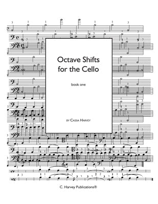 Octave Shifts for the Cello, Book One by Harvey, Cassia