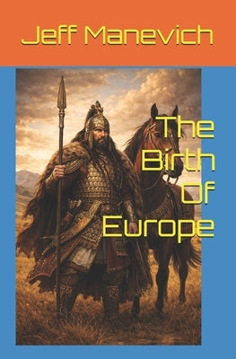 The Birth Of Europe by Manevich, Jeff