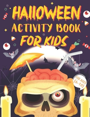 Halloween Activity Books For Kids 6-10: A Horror and Spooky Educational Kids Halloween Activity Book for Coloring, Learning, Word Search, Mazes, Dot t by Madhov, Parth