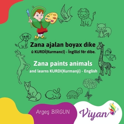 Zana paints animals and learns KURDI(Kurmanji) - English: Zana ajalan boyax dike û KURDÎ(Kurmancî) - Îngîlîzî fêr dibe. by Birgun, Arges