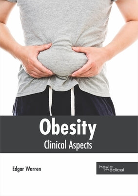 Obesity: Clinical Aspects by Warren, Edgar