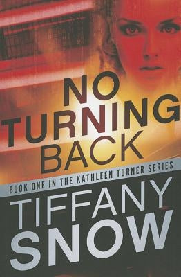 No Turning Back by Snow, Tiffany