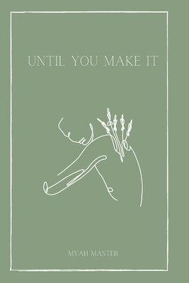 Until You Make It by Master, Myah