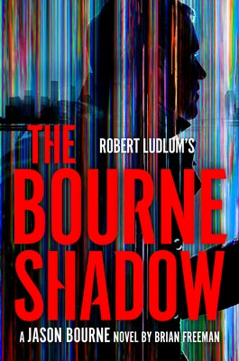 Robert Ludlum's the Bourne Shadow by Freeman, Brian