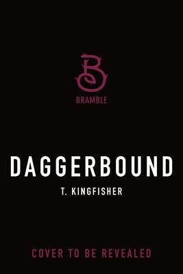 Daggerbound by Kingfisher, T.