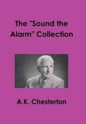 The "Sound the Alarm" collection by Chesterton, A. K.