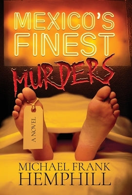 México's Finest Murders by Hemphill, Michael Frank