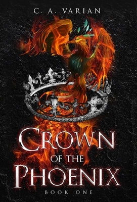 Crown of the Phoenix by Varian, C. A.
