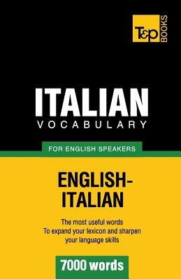 Italian vocabulary for English speakers - 7000 words by Taranov, Andrey