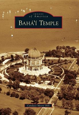 Baha'i Temple by Moore Hill, Candace