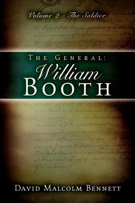 The General: William Booth by Bennett, David Malcolm