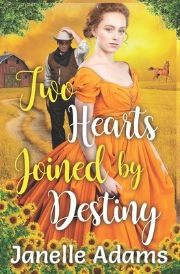 Two Hearts Joined by Destiny: A Historical Western Romance Novel by Adams, Janelle