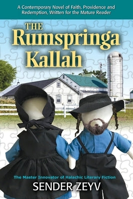 The Rumspringa Kallah (Bride): A Contemporary Novel of Faith, Providence, Love and Redemption by Zeyv, Sender