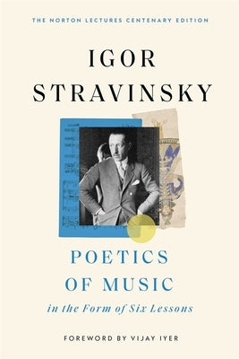 Poetics of Music in the Form of Six Lessons by Stravinsky, Igor