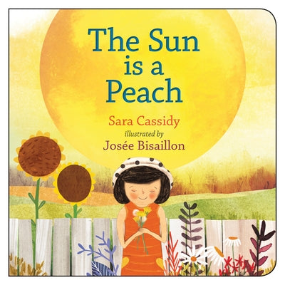 The Sun Is a Peach by Cassidy, Sara