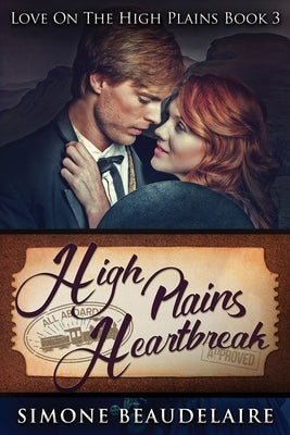 High Plains Heartbreak by Beaudelaire, Simone