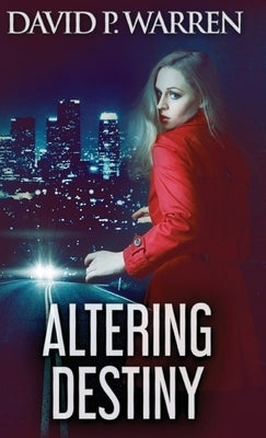 Altering Destiny by Warren, David P.