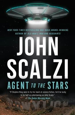 Agent to the Stars by Scalzi, John