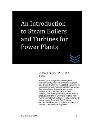 An Introduction to Steam Boilers and Turbines for Power Plants by Guyer, J. Paul