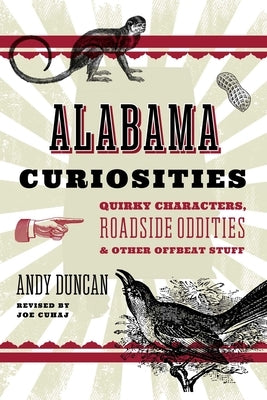 Alabama Curiosities by Cuhaj, Joe
