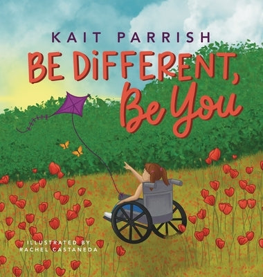 Be different, be you by Parrish, Kait E.