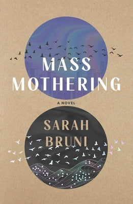 Mass Mothering by Bruni, Sarah