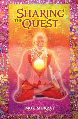 Sharing the Quest: Secrets of Self-Understanding by Murray, Muz