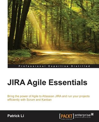 JIRA Agile Essentials by Li, Patrick