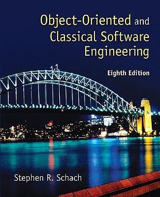 Object-Oriented and Classical Software Engineering by Schach, Stephen R.